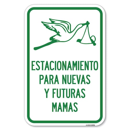 Signmission Estacionamento Para Nuevas Y Futuras Mamas Heavy-Gauge Aluminum Sign, 12" x 18", A-1218-24091 A-1218-24091